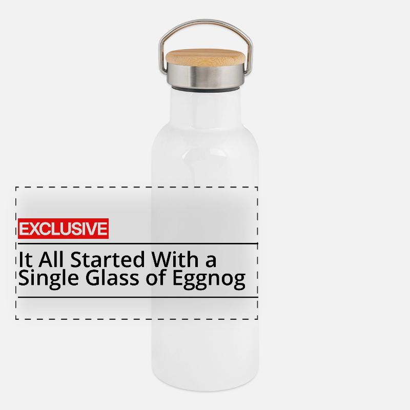 t all started with a single glass of eggnog T-Shir Panoramic Thermal Bottle with Bamboo Lid