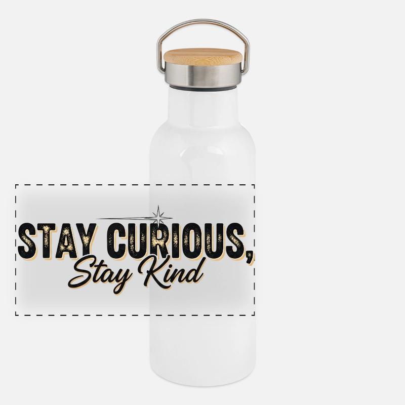 Stay Currious Stay Kind Design Éclectique  Gourde isotherme avec bouchon en bambou