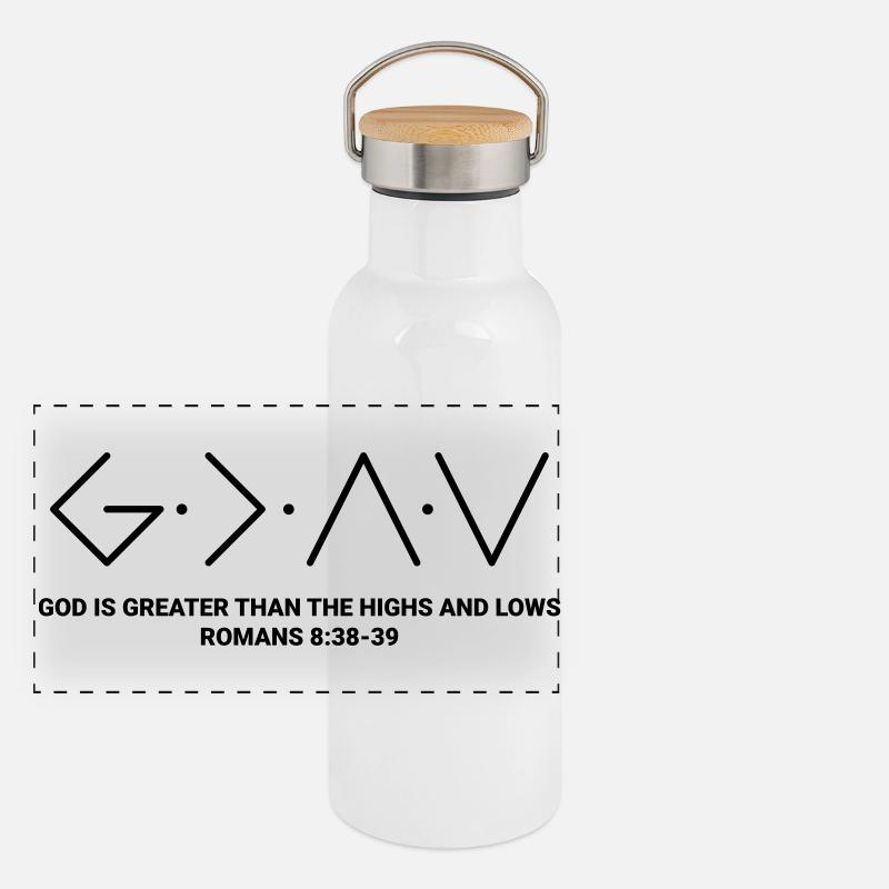 DIEU EST PLUS GRAND QUE LES HAUTS ET LES BAS Gourde isotherme avec bouchon en bambou