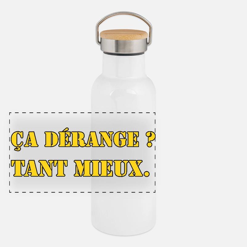 ÇA DÉRANGE ? TANT MIEUX. Gourde isotherme avec bouchon en bambou
