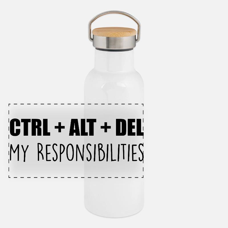 ctrl + alt + del : my responsibilities Gourde isotherme avec bouchon en bambou