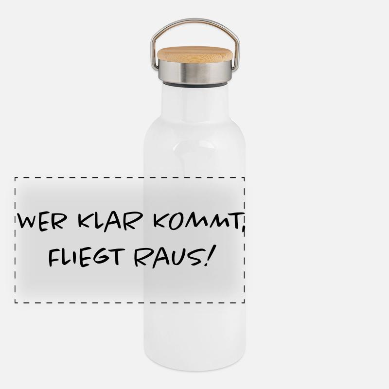 Wer klar kommt, fliegt raus! – Fun Spruch Panorama Thermosflasche mit Bambusdeckel