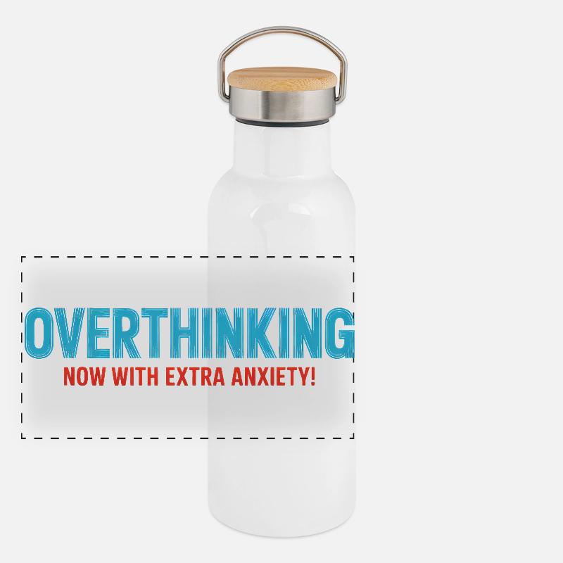 Overthinking, now with extra Anxiety!  Panoramic Thermal Bottle with Bamboo Lid