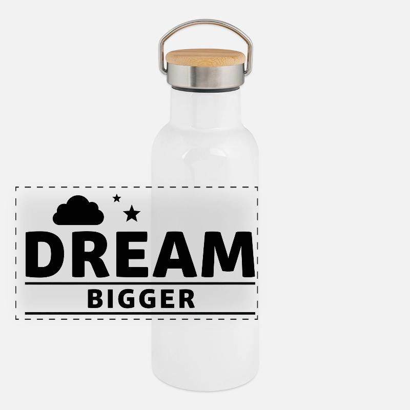 Dream Bigger Citation Inspirante Design Gourde isotherme avec bouchon en bambou