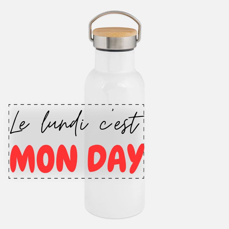 Le lundi c'est MON DAY - jeu de mot Franglais Gourde isotherme avec bouchon en bambou