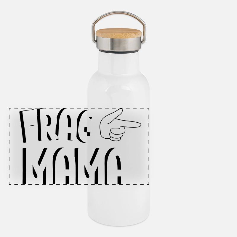 Demandez à Maman – Drôle de proverbe familial Design Gourde isotherme avec bouchon en bambou