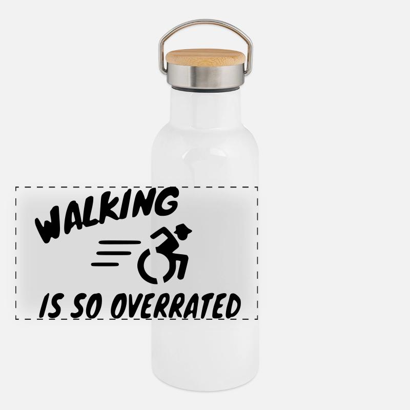 La marche est surfaite, la marche est tellement surestimée * Gourde isotherme avec bouchon en bambou