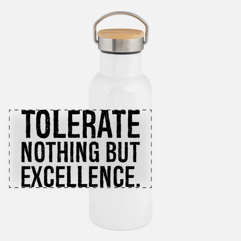 tolerate nothing but excellence Panoramic Thermal Bottle with Bamboo Lid