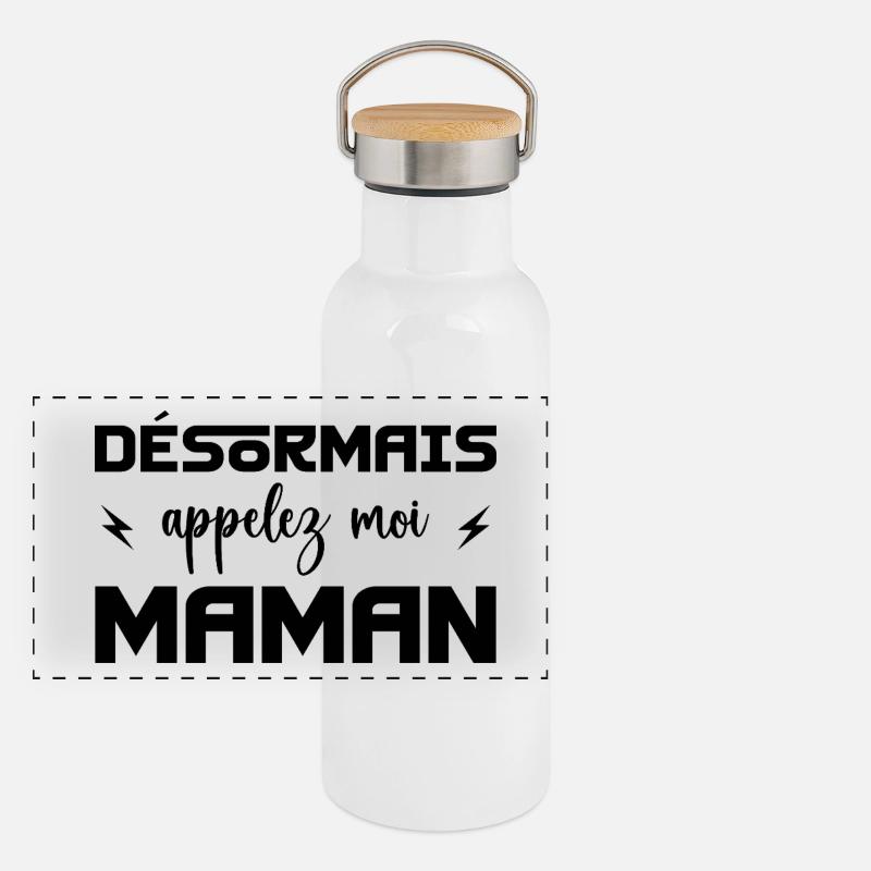 désormais appelez moi maman Gourde isotherme avec bouchon en bambou