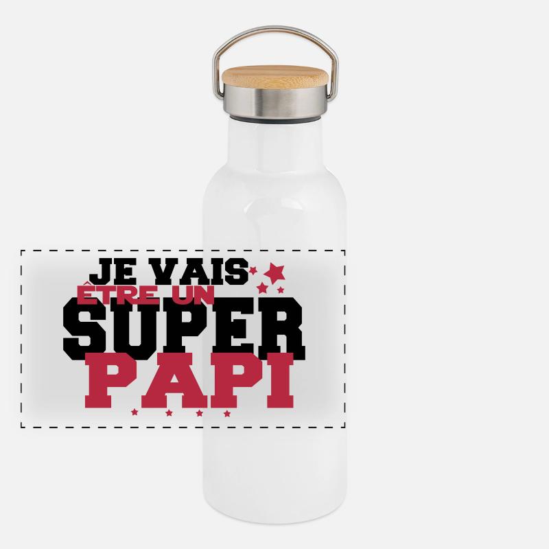 JE VAIS être un super PAPi Gourde isotherme avec bouchon en bambou