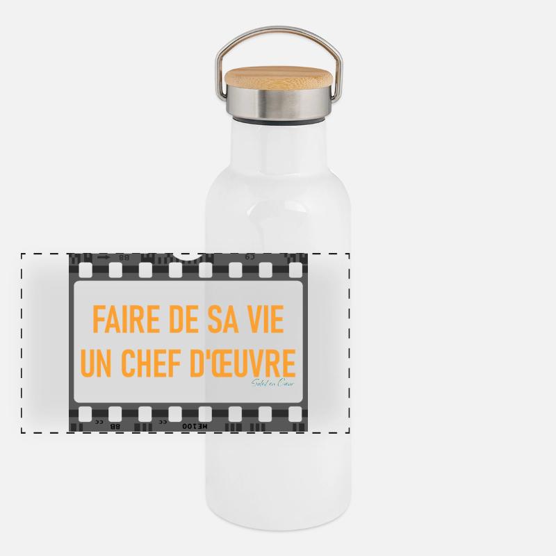 Faire de sa vie, un chef d'oeuvre  Gourde isotherme avec bouchon en bambou