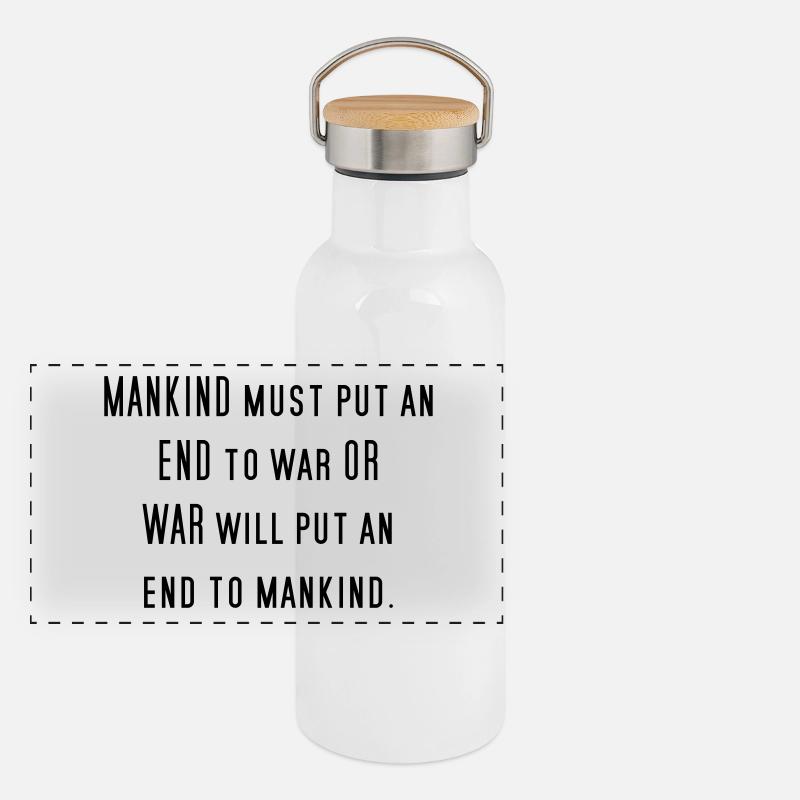 Against War Pacifism Saying Philosophy Gift Panoramic Thermal Bottle with Bamboo Lid