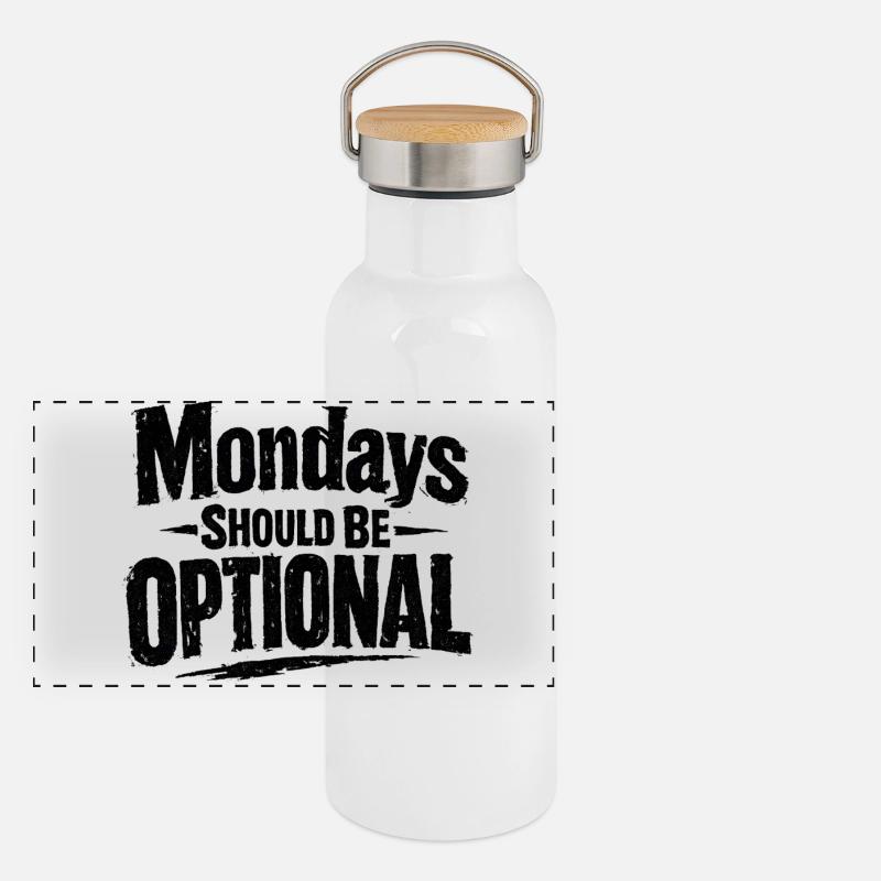 Lundi devrait être optionnel pour Spruch Montag Gourde isotherme avec bouchon en bambou