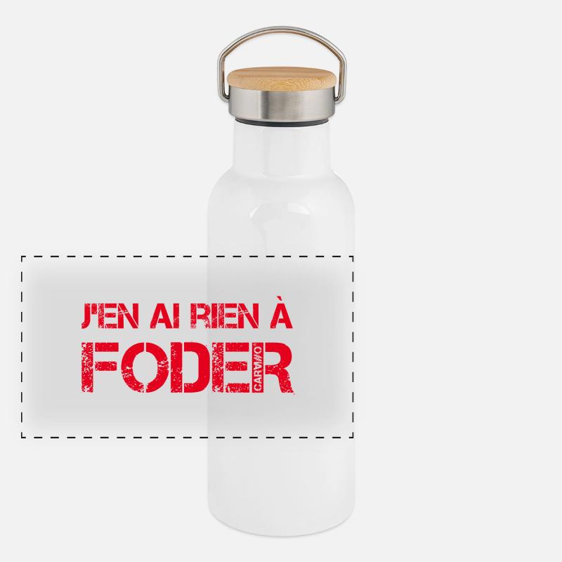 J'en ai rien a foder Gourde isotherme avec bouchon en bambou