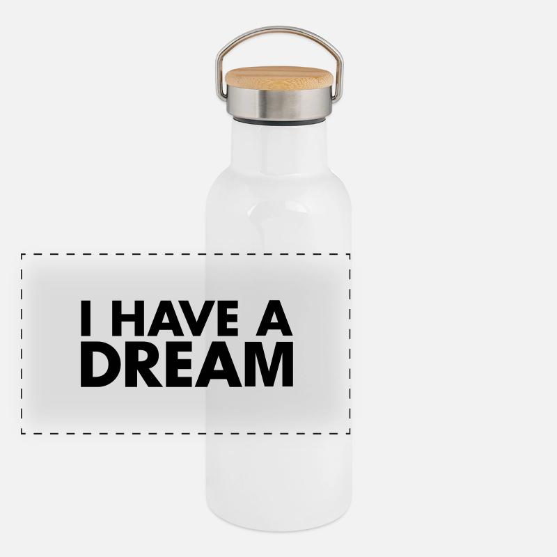 I HAVE A DREAM Gourde isotherme avec bouchon en bambou