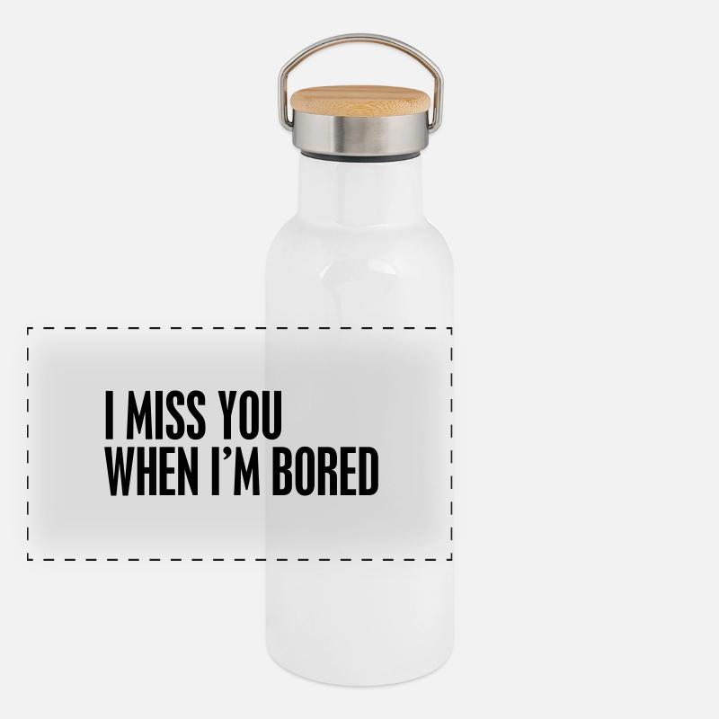 I miss you when I'm bored Panoramic Thermal Bottle with Bamboo Lid