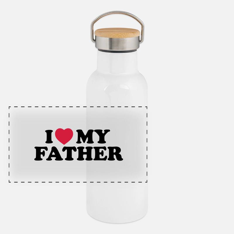 I love my father Gourde isotherme avec bouchon en bambou