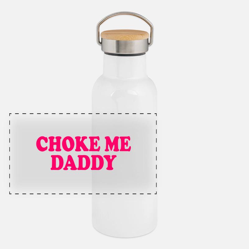 Choke me daddy Gourde isotherme avec bouchon en bambou