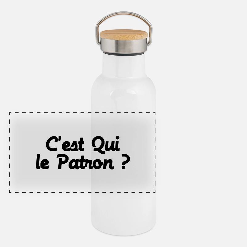 c'est QUI le Patron ? Gourde isotherme avec bouchon en bambou