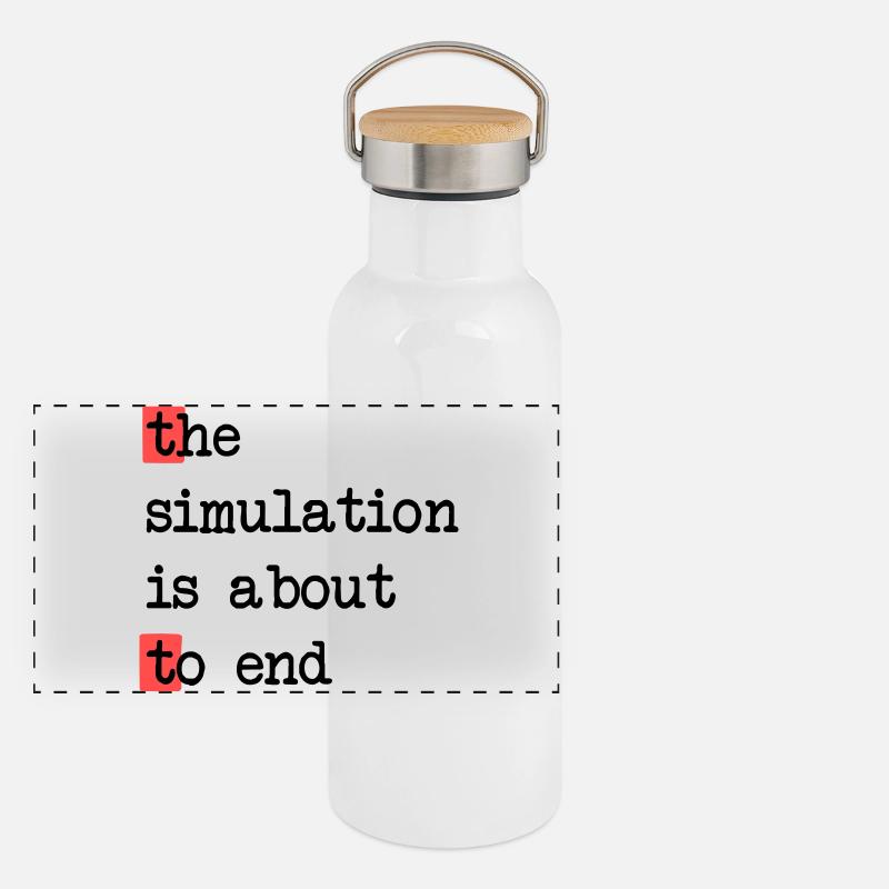 The End of Simulation, Sci-Fi Matrix Humor Shirt Panoramic Thermal Bottle with Bamboo Lid