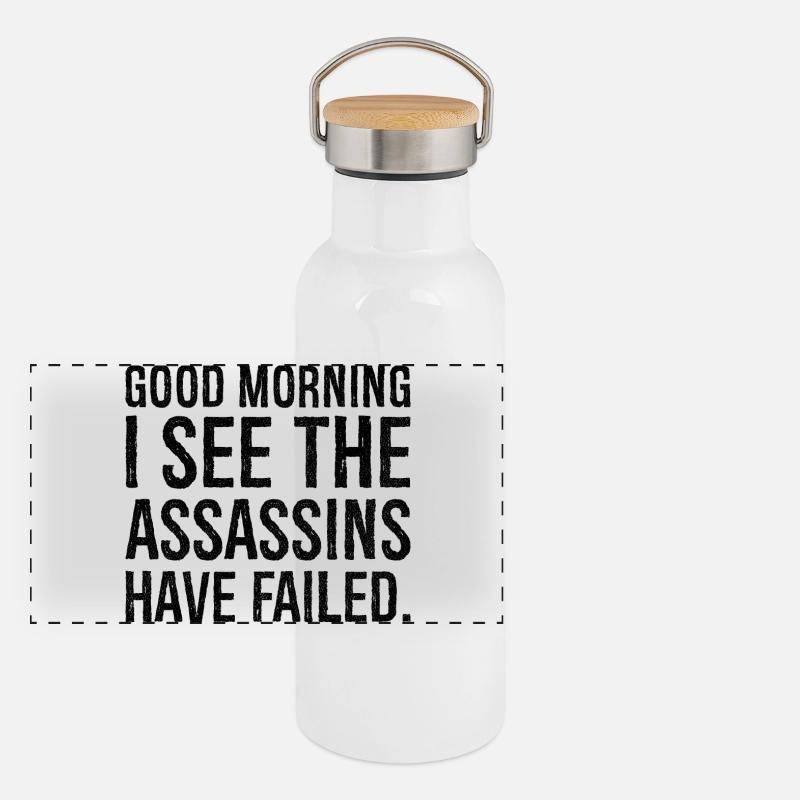 good morning I see the assassins have failed Panorama Thermosflasche mit Bambusdeckel