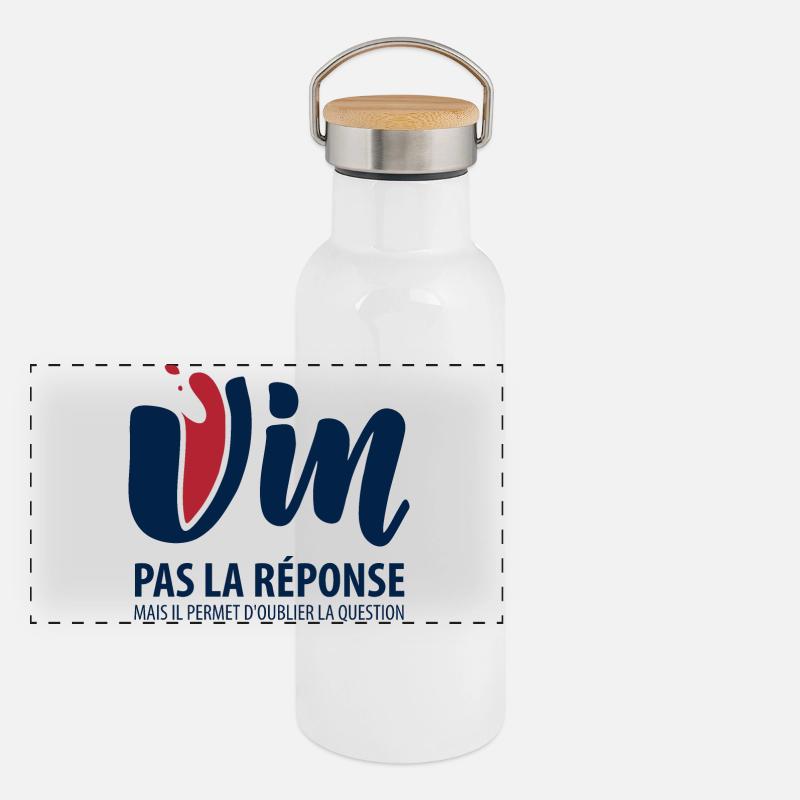 Vin, pas la reponse Gourde isotherme avec bouchon en bambou