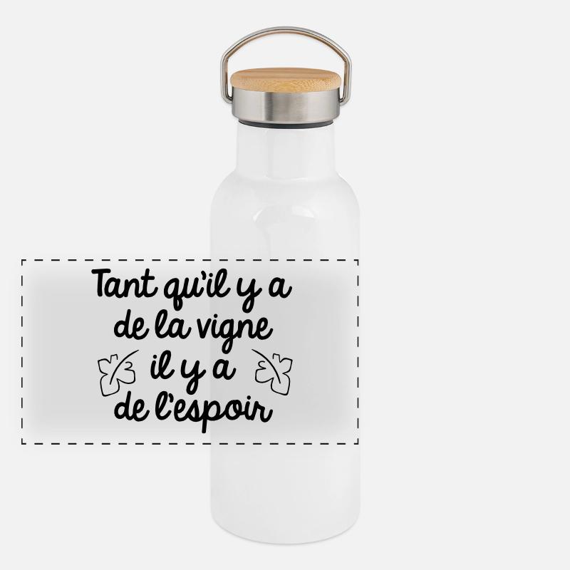 Tant qu'il y a de la vigne Gourde isotherme avec bouchon en bambou