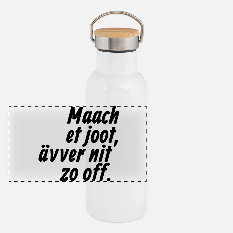 Maach et joot, ävver nit zo off - Kölsch - Panorama Thermosflasche mit Bambusdeckel - Weiß
