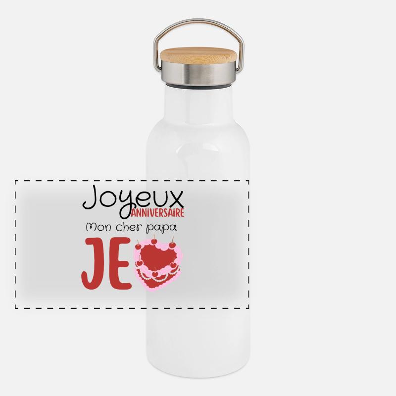 Joyeux anniversaire papa  Gourde isotherme avec bouchon en bambou