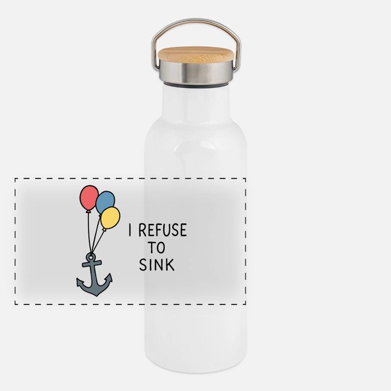 I Refuse to Sink – Maritime Statement Positive Panoramic Thermal Bottle with Bamboo Lid
