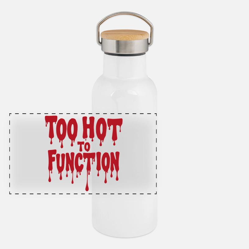 Too Hot To Function Sommer Spruch lustig Panorama Thermosflasche mit Bambusdeckel
