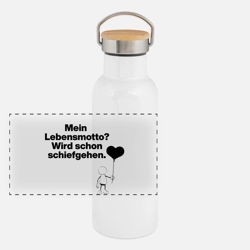 MA DEVISE DANS LA VIE ? ÇA VA MAL TOURNER ! Gourde isotherme avec bouchon en bambou
