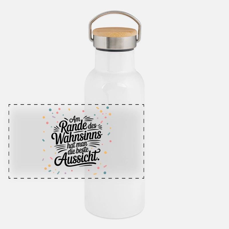 Am Rande des Wahnsinns hat man die beste Aussicht Panorama Thermosflasche mit Bambusdeckel