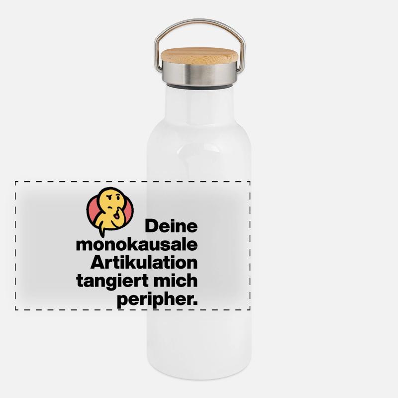DEINE MONOKAUSALE ARTICULATION, DUMM SARKASMUS Panorama Thermosflasche mit Bambusdeckel