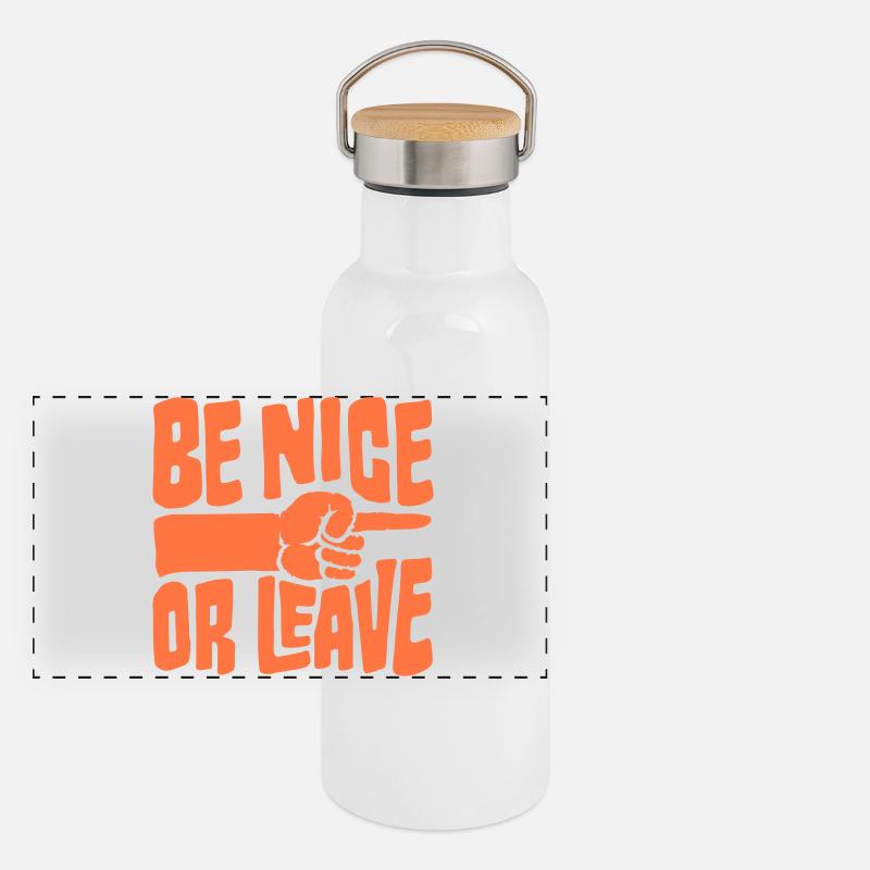 Be Nice Or Leave Funny Statement Attitude Saying Panoramic Thermal Bottle with Bamboo Lid