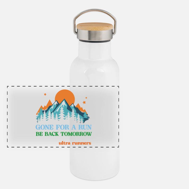 Gone For a Run - Be Back Tomorrow - Ultra Runners Panoramic Thermal Bottle with Bamboo Lid
