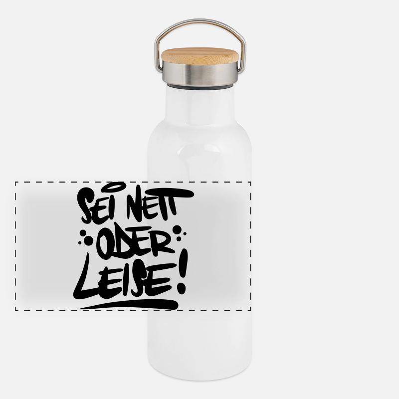 Sei nett oder leise Spruch Panorama Thermosflasche mit Bambusdeckel