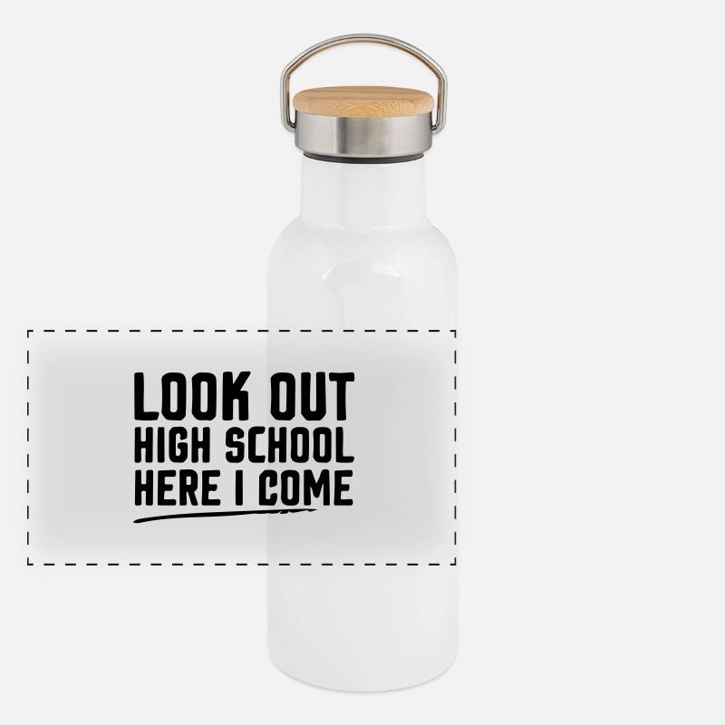 look out high school here i come Panoramic Thermal Bottle with Bamboo Lid