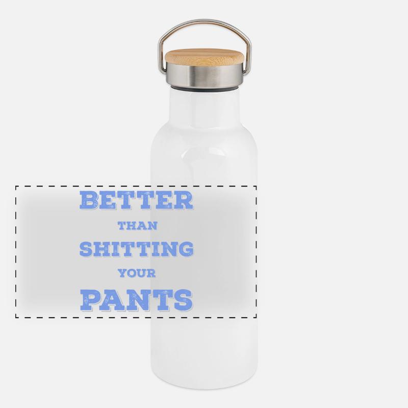 Better than shit in your pants... Panoramic Thermal Bottle with Bamboo Lid