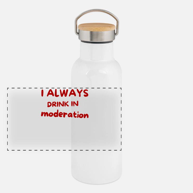 Je bois toujours avec modération – Red Script Gourde isotherme avec bouchon en bambou