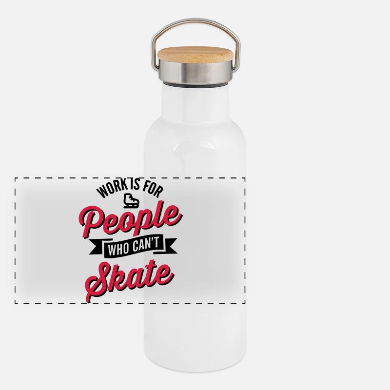 Work is for people who can't Eis skate Panorama Thermosflasche mit Bambusdeckel
