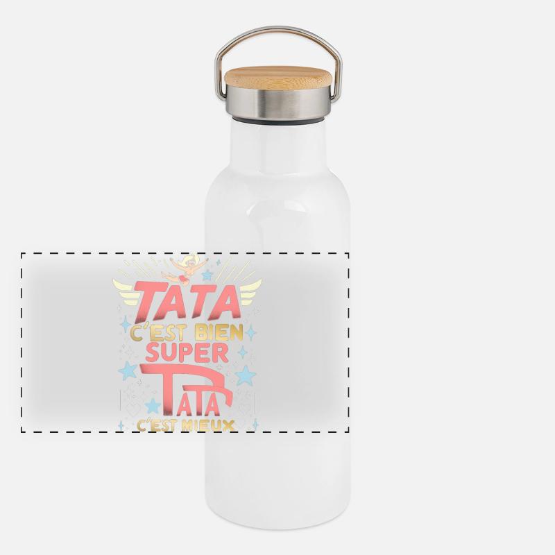 Tata c'est bien, Super Tata c'est mieux Gourde isotherme avec bouchon en bambou