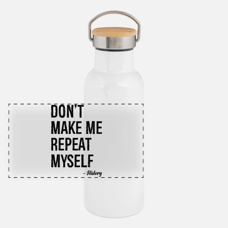 don't make me repeat myself history Panorama Thermosflasche mit Bambusdeckel