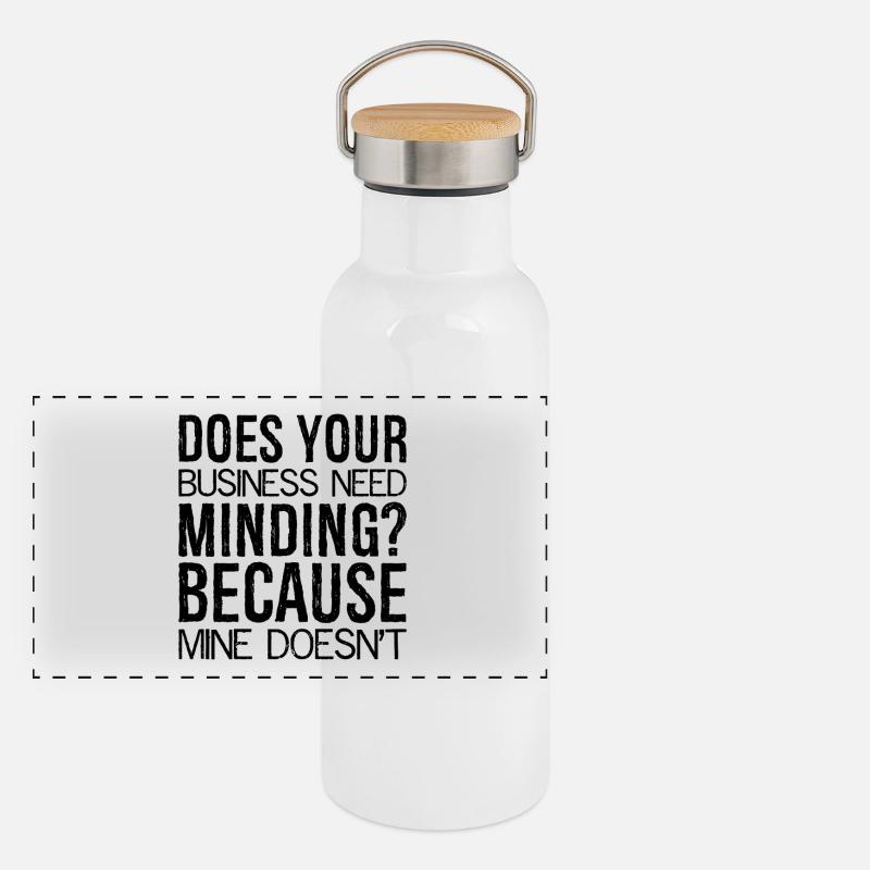 Does Your Business Need Minding because mine Panoramic Thermal Bottle with Bamboo Lid