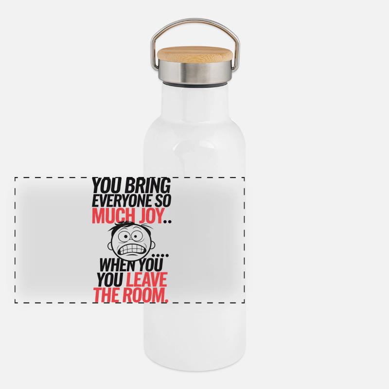 Sarkastischer Humor – Du bringst Freude... Wenn Sie gehen Panorama Thermosflasche mit Bambusdeckel