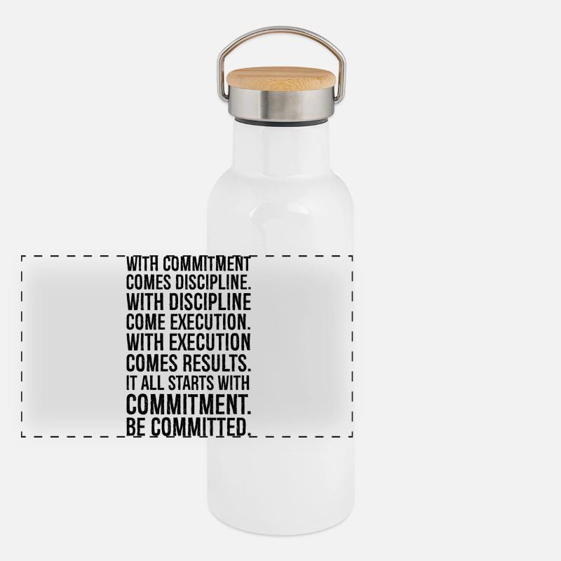 with commitment comes discipline with discipline Panoramic Thermal Bottle with Bamboo Lid