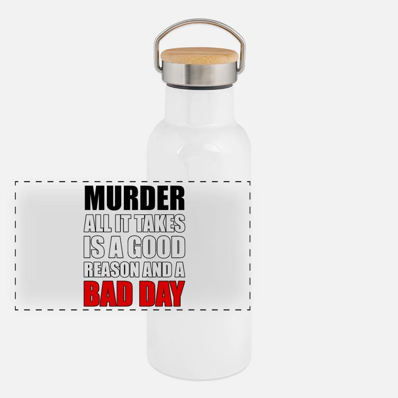 Le meurtre – une bonne raison et une mauvaise journée Gourde isotherme avec bouchon en bambou