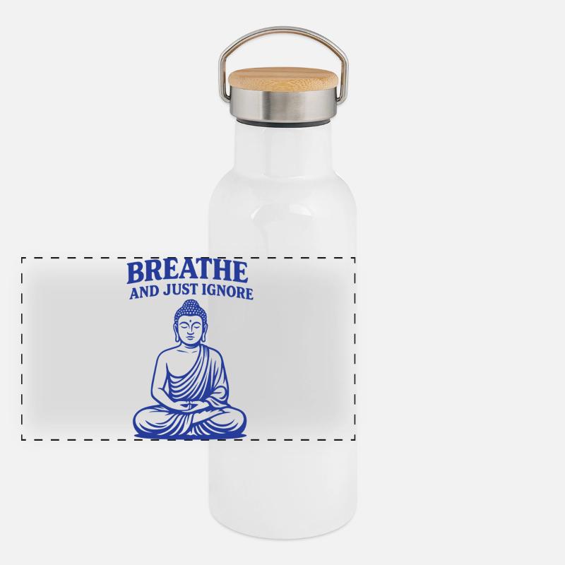 Respirez et ignorez simplement la pleine conscience Gourde isotherme avec bouchon en bambou