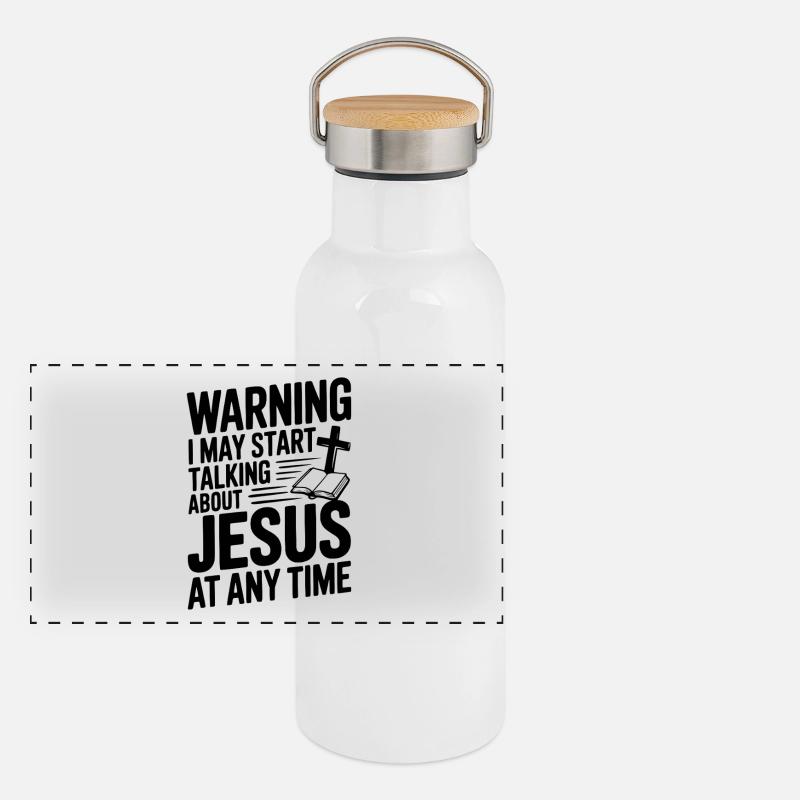 Warning I May Start Talking About Jesus Anytime Panoramic Thermal Bottle with Bamboo Lid