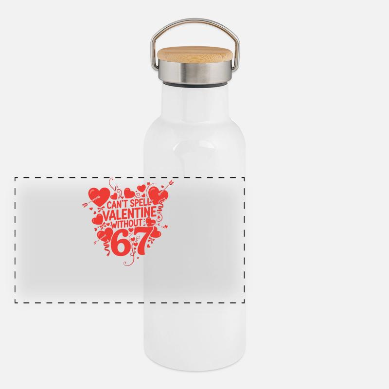 La Saint-Valentin ne peut pas être sans 6 7 fun 67 s Gourde isotherme avec bouchon en bambou